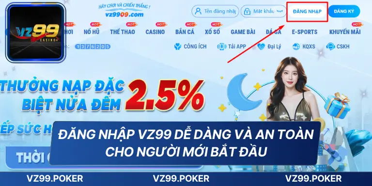 Đăng Nhập VZ99 Dễ Dàng Và An Toàn Cho Người Mới Bắt Đầu 8 Đăng nhập vz99 dễ dàng an toàn cho người mới bắt đầu