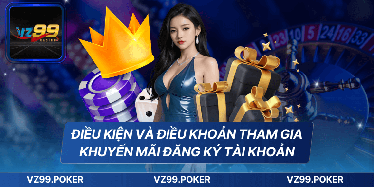 Đăng Ký Tài Khoản Mới Nhận Ngay 58k Tiền Thưởng Miễn Phí 8 Điều kiện và điều khoản tham gia khuyến mãi đăng ký tài khoản