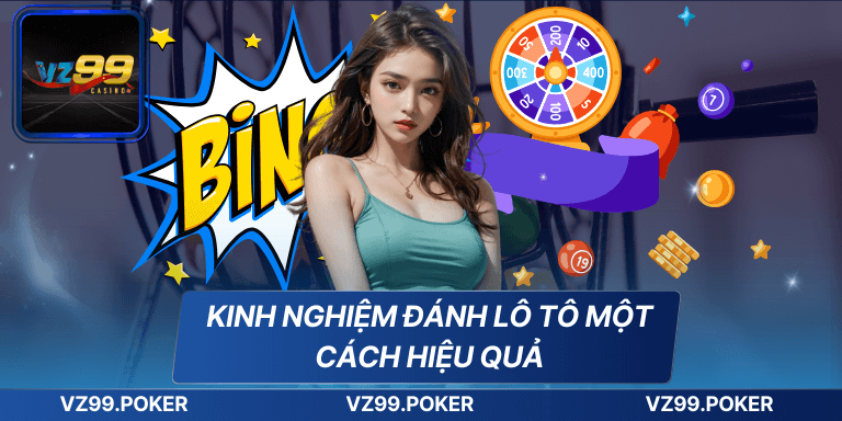 Kinh Nghiệm Đánh Lô Tô – Bí Quyết Chinh Phục Trò Chơi May Rủi 7 Kinh nghiệm đánh lô tô một cách hiệu quả