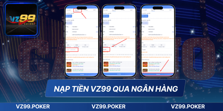 Nạp Tiền VZ99 - Tiện Lợi Nhanh Chóng, An Toàn Tuyệt Đối 8 Nạp tiền VZ99 qua ngân hàng