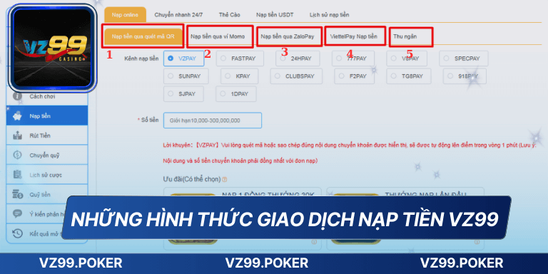 Nạp Tiền VZ99 - Tiện Lợi Nhanh Chóng, An Toàn Tuyệt Đối 7 Những hình thức giao dịch nạp tiền VZ99