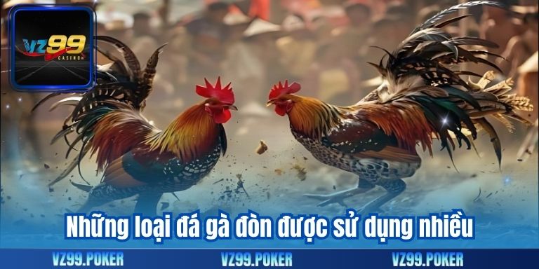 Đá Gà Đòn – Tổng Hợp Các Thông Tin Hữu Ích 8 Những loại đá gà đòn được sử dụng nhiều