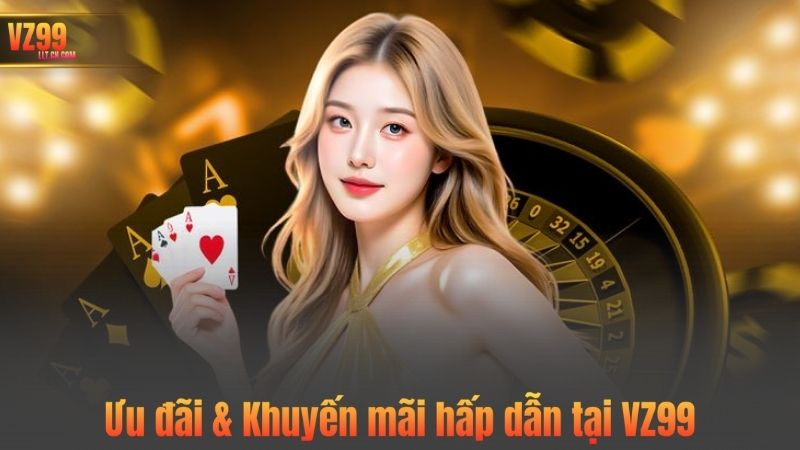 TRANG CHỦ 63 Ưu đãi & Khuyến mãi hấp dẫn tại VZ99